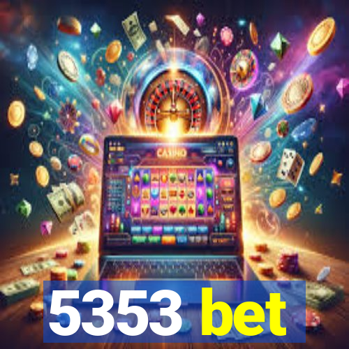 5353 bet